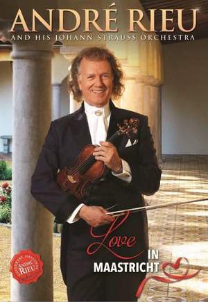 André Rieu - Love in Maastricht