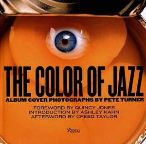 Color of Jazz: The Album Covers of Photographer, Pete Turner