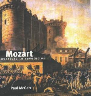 Mozart: Overture to Revolution