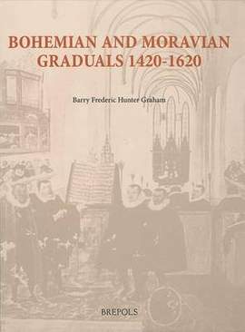 Bohemian and Moravian Graduals, 1420-1620