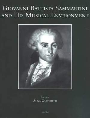 Giovanni Battista Sammartini and His Musical Environment