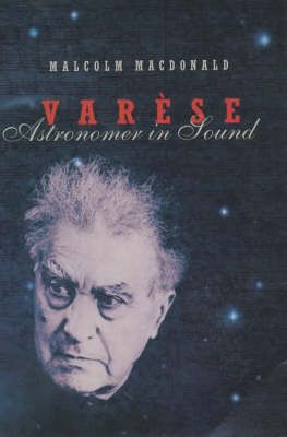 Varese: Astronomer in Sound