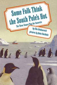 Some Folk Think the South Pole's Hot: The Three Tenors Play the Antarctic