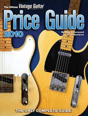 The Official Vintage Guitar Magazine Price Guide 2010