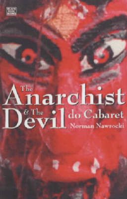 The Anarchist and the Devil Do Cabaret
