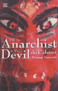 The Anarchist and the Devil Do Cabaret