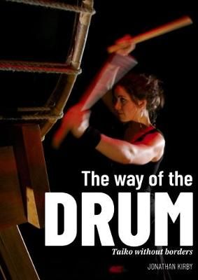 The Way of the Drum - Taiko without Borders