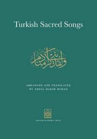 Turkish Sacred Songs: Arranged and Translated