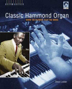 Classic Hammond Organ: Know the Players, Play the Music