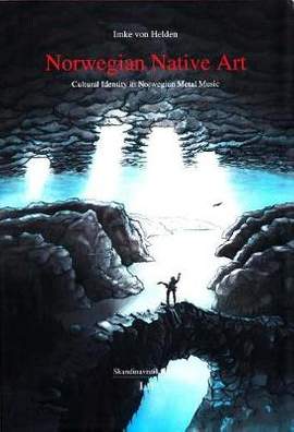 Norwegian Native Art: Cultural Identity in Norwegian Metal Music Volume 12