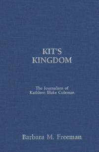 Kit's Kingdom: The Journalism of Kathleen Blake Coleman