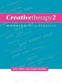 Creative Therapy 2: Working with Parents