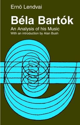 Bela Bartok: An Analysis of His Music