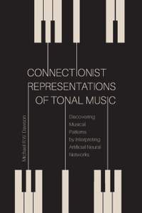 Connectionist Representations of Tonal Music: Discovering Musical Patterns by Interpreting Artifical Neural Networks