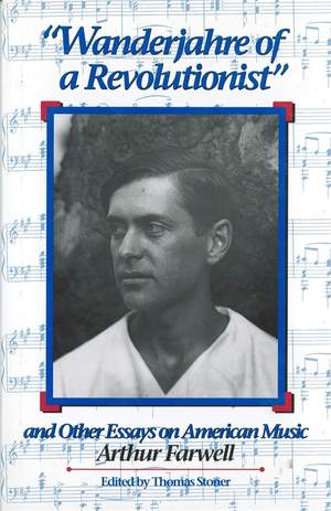 Wanderjahre of a Revolutionist and Other Essays on American Music