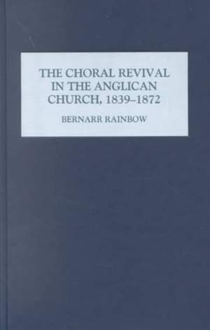 The Choral Revival in the Anglican Church, 1839-1872