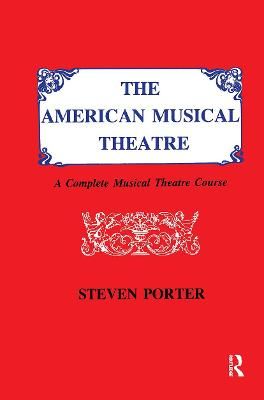 American Musical Theatre: A Complete Musical Theatre Course