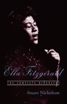 Ella Fitzgerald: A Biography of the First Lady of Jazz, Updated Edition