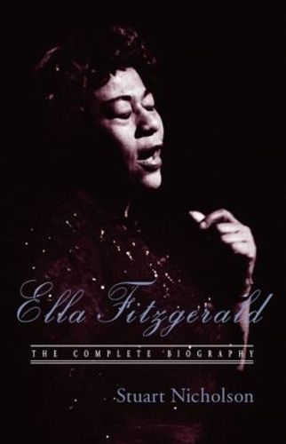 Ella Fitzgerald: A Biography of the First Lady of Jazz, Updated Edition