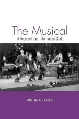 The Musical: A Research and Information Guide