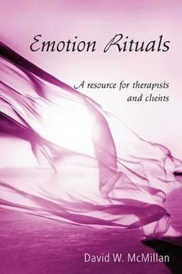 Emotion Rituals: A Resource for Therapists and Clients