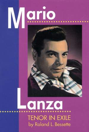 Mario Lanza: Tenor in Exile