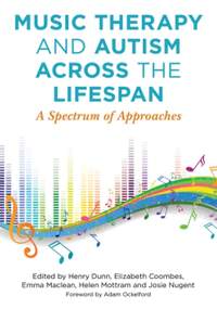 Music Therapy and Autism Across the Lifespan: A Spectrum of Approaches
