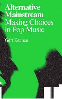 Alternative Mainstream: Making Choices in Pop Music