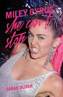 Miley Cyrus: She Can't Stop