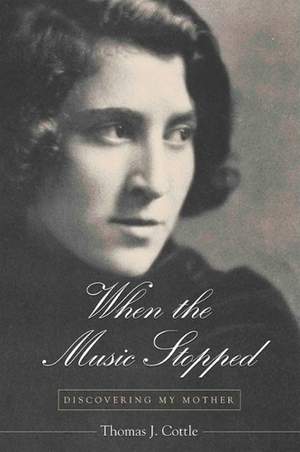 When the Music Stopped: Discovering My Mother