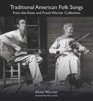 Traditional American Folk Songs from the Anne and Frank Warner Collection