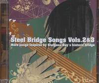 Steel Bridge Songs, Vols. 2 & 3
