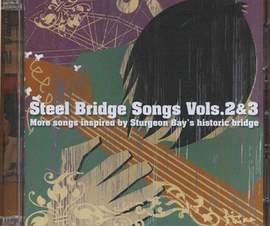 Steel Bridge Songs, Vols. 2 & 3