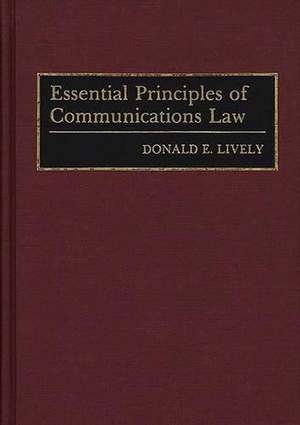 Essential Principles of Communications Law