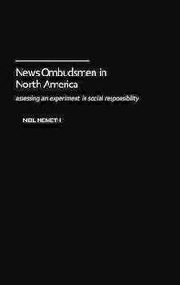 News Ombudsmen in North America: Assessing an Experiment in Social Responsibility