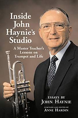 Inside John Haynie’s Studio: A Master Teacher’s Lessons on Trumpet and Life
