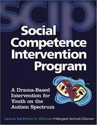 Social Competence Intervention Program (SCIP): A Drama-Based Intervention for Youth on the Autism Spectrum