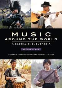 Music around the World [3 volumes]: A Global Encyclopedia