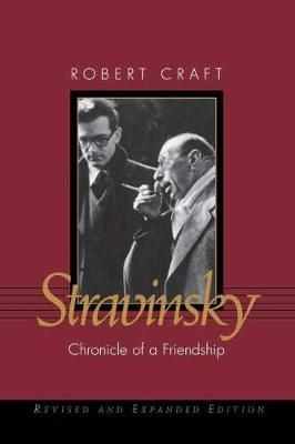 Stravinsky: Chronicle of a Friendship