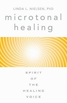 Microtonal Healing: Spirit of the Healing Voice