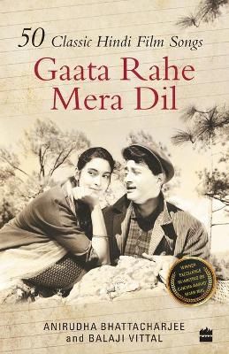 Gaata Rahe Mera Dil:50 Classic Hindi Film Songs