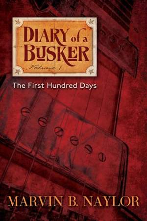 Diary of a Busker: The First Hundred Days