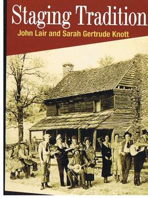 Staging Tradition: John Lair and Sarah Gertrude Knott