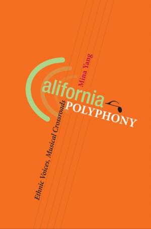 California Polyphony: Ethnic Voices, Musical Crossroads