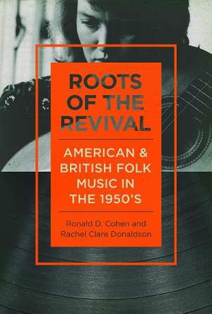 Roots of the Revival: American and British Folk Music in the 1950s