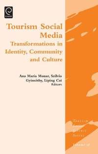 Tourism Social Media: Transformations in Identity, Community and Culture