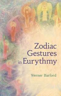 The Zodiac Gestures in Eurythmy