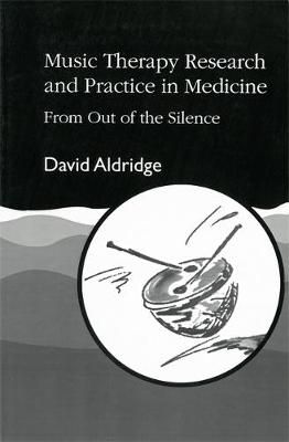 Music Therapy Research and Practice in Medicine: From Out of the Silence