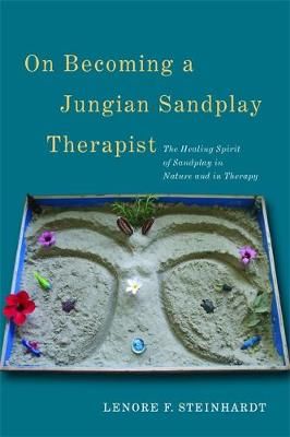On Becoming a Jungian Sandplay Therapist: The Healing Spirit of Sandplay in Nature and in Therapy