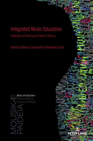 Integrated Music Education: Challenges of Teaching and Teacher Training